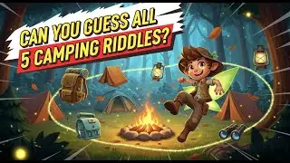 🏕️ 5 Fun Camping Riddles + Outdoor Adventure Facts | Brain Teasers for Nature Lovers!