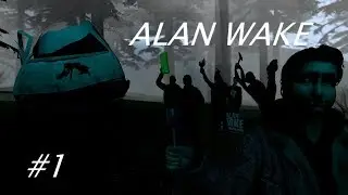 Sir Catsworth Plays: Alan Wake Part 1: Wake's wacky nightmare