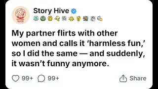 My Partner Flirts With Other Women And Calls It 'harmless fun' So I Did The Same - And Suddenly