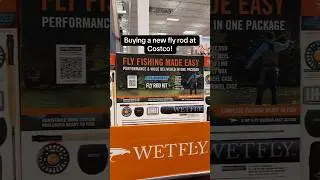 Buying the new Wetfly fly rod combo kit from Costco! #flyrods #flyfishing #costcofinds #costcobuys