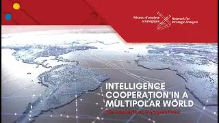 PANEL 3 - Intelligence Cooperation in a Multipolar World