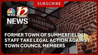 Former Town of Summerfield staff take legal action against Town Council members