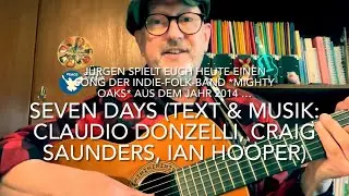 Seven Days ( Text & Musik: Claudio Donzelli, Craig Saunders, Ian Hooper ) gespielt von J&uuml;rgen Fastje
