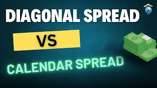 Diagonal Spread vs Calendar Spread