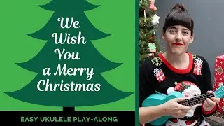 We Wish You a Merry Christmas — Ukulele Play-Along for Beginners
