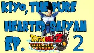 Dragon Ball Z Ultimate Tenkaichi - Fan Fiction - Kiyo, The Pure Hearted Saiyan - Episode 2 【HD】