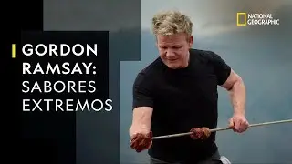 Gordon Ramsay: Sabores Extremos | Estreno 5 y 6 de agosto