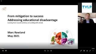 TVLP speaker webinar with Marc Rowland, Pupil Premium expert and book author. May 2021.