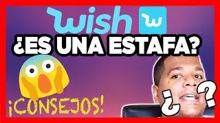 &iquest;Es seguro comprar en Wish? o &iquest;Es una estafa? Tips y consejos para comprar en tiendas en linea