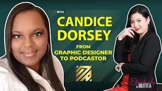 GU10 From Graphic Designer to Podcastor with Candice S. Dorsey | Mutita Panmook