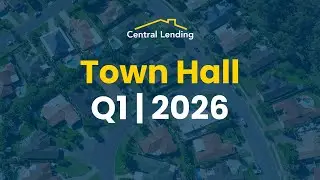 Central Lending Town Hall Q1 | 2026