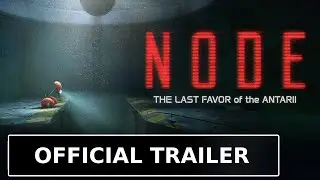 NODE: The Last Favor of the Antarii - Official Launch Trailer