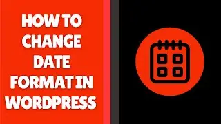How to Change Date Format in WordPress
