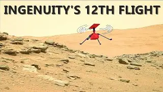 Exploration Of Red Planet || Ingenuity Helicopter Successfully Completed Its 12th Flight On Mars