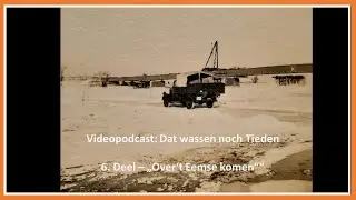&Uuml;ber die Ems &ndash; F&auml;hrstelle, Br&uuml;cke und Tunnelbau | Plattdeutsch, Ostfriesland, Podcast, (Folge 6)