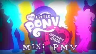 Equestria Girls (Mini PMV)