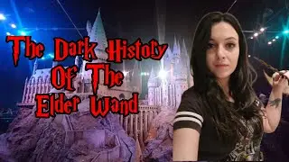 The Brutal and Treacherous History Of The Elder Wand