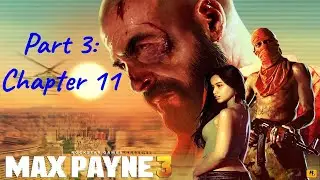 Let's Play Max Payne 3 Part 3: Chapter 11