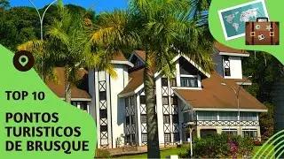O que fazer em Brusque: 10 pontos tur&iacute;sticos mais visitados!