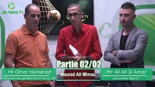 Jsk 2021- Omar Hamenad et Ali Ait Si Amar - partie 2/2 plus de d&eacute;clarations et de news @JskNewsTv