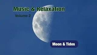 M&R Music & Relaxation Volume 2 Moon and Tides