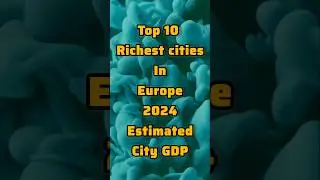 Top 10 Richest cities in Europe 2024 by city GDP #shorts #europe