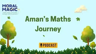 5. Aman&rsquo;s Maths Journey