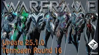 Warframe - Update 25.1.0 Tennogen Round 16