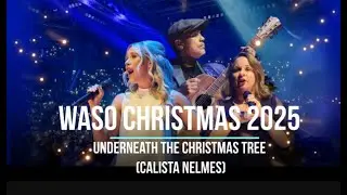 WASO Christmas 2025 - Underneath The Tree - Calista Nelmes (with lyrics)