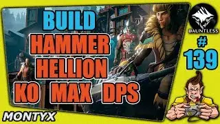 DAUNTLESS #139 BUILD HAMMER HELLION KO MAX DPS ★ Gameplay German ★ LP Deutsch ★ Tipps & Tricks