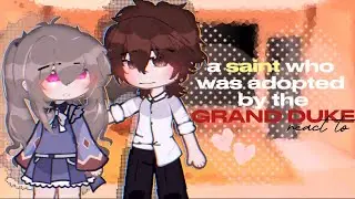 a saint who was adopted by the grand duke react to |• BOBA BUNNY •|