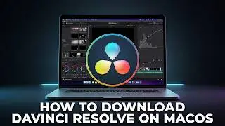How to Install DaVinci Resolve on macOS (2026 Guide)