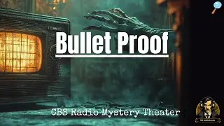 Bullet Proof - Ep262 - CBS Radio Mystery Theater 💥⚔️  #mystery #cbs