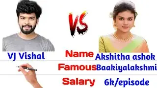 VJ Vishal 🆚 Akshitha ashok #englishcomparision #biography #baakiyalakshmi