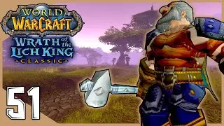 World of Warcraft | Wrath of the Lich King CLASSIC | Dwarf Warrior - PART 51