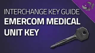 EMERCOM Medical Unit Key - Key Guide - Escape From Tarkov