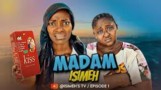 MADAM ISIMEH (Episode 1 ISIMEH&rsquo;S TV)