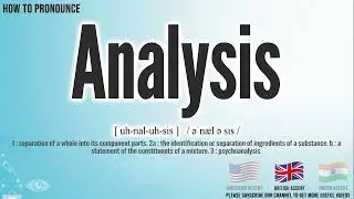 Analysis Pronunciation | How to Pronounce (say) Analysis CORRECTLY | Medical Meaning