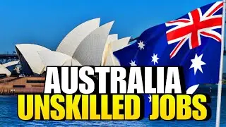 Unskilled Jobs in Australia - Australia Job Opportunities 2025