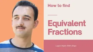 How to find Equivalent Fractions
