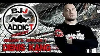 BJJ Addict Podcast - Season 2, Ep.1 - Denis Kang