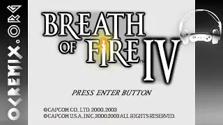 OC ReMix #1691: Breath of Fire IV 'Endings, Beginnings and One Hell of a Trip' by anosou