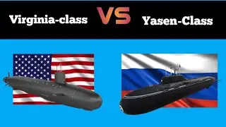 Virginia Class VS Yasen Class | Nuclear Attack Submarines