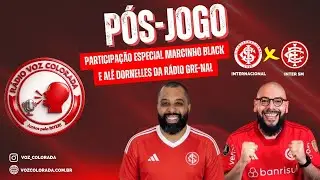 PARTICIPA&Ccedil;&Atilde;O ESPECIAL P&Oacute;S-JOGO | MARCINHO BLACK E AL&Ecirc; DORNELLES ANALISAM A ESTREIA DO TIME TITULAR