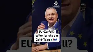 EU-Zerfall? Italien bricht das Gold-Tabu #eu #gold #geldpolitik