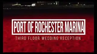 Port of Rochester Marina - Wedding Reception