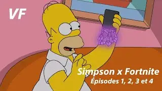 SIMPSON x FORTNITE - TOUS LES &Eacute;PISODES - VF