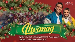 CBN Asia | Liwanag by Hazel Faith & Caleb Santos feat. Peter Kairuz: CBN Asia&rsquo;s Christmas Video 2025