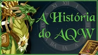 【AQLore】A História do AQW em Ordem Cronológica (Abr/2023)