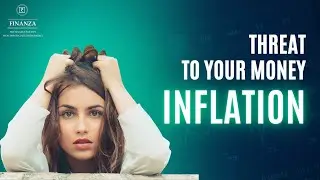 HOW INFLATION IS DECREASING YOUR MONEY| BE AWARE OR YOU WILL LOOSE IT ALL| FINANZA DSC #inflation